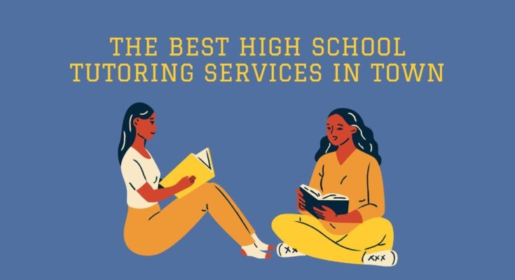 The Best High School Tutoring Services In town